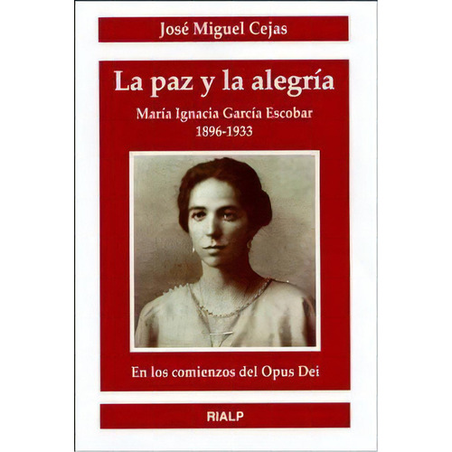 La Paz Y La Alegrãâa, De Cejas Arroyo, José Miguel. Editorial Ediciones Rialp, S.a., Tapa Blanda En Español