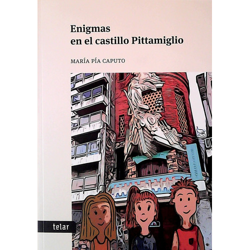 Enigmas En El Castillo Pittamiglio, De Maria Pia Caputo. Editorial Telar, Edición 1 En Español