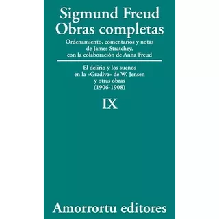 El Delirio Y Los Sueños En La «gradiva» De W. Jensen, Y Otras Obras (1906-1908), De Freud. Editorial Amorrortu, Tapa Blanda En Español, 2022