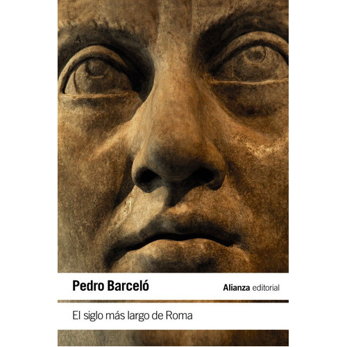 El Siglo Mas Largo De Roma, De Barcelo, Pedro. Alianza Editorial, Tapa Blanda En Español