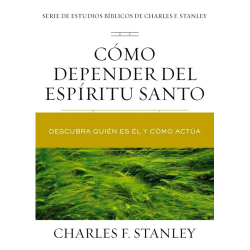 Como Depender Del Espiritu Santo - Charles F. Stanley