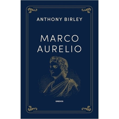 Libro Marco Aurelio Anthony Birley Gredos