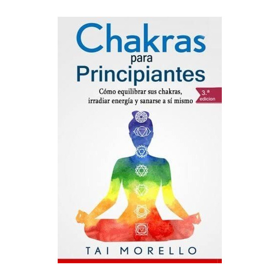 Libro: Chakras Para Principiantes: Cómo Equilibrar Sus Y A