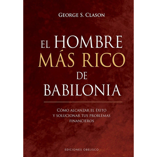 Hombre Mas Rico De Babilonia, El, De George Clason. Editorial Ediciones Obelisco Sl En Español