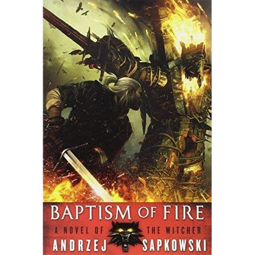 Witcher 3, The: Baptism Of Fire - Orbit, De Sapkowski, Andrzej. Editorial Little, Brown And Company (usa), Tapa Tapa Blanda En Inglés