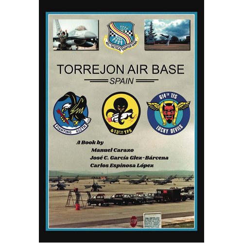 Torrejãâ³n Air Base, Spain, De Carazo, Manuel. Editorial Punto Rojo Libros, S.l., Tapa Blanda En Inglés