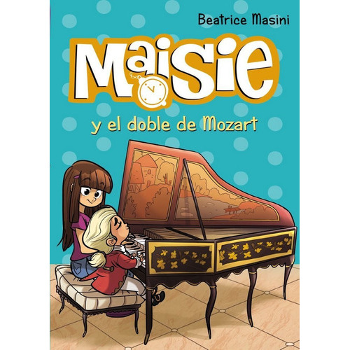 Maisie Y El Doble De Mozart, De Masini, Beatrice. Editorial Anaya Infantil Y Juvenil, Tapa Blanda En Español