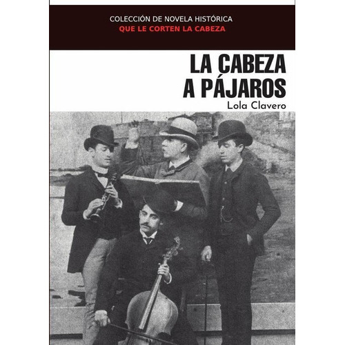 La Cabeza A Pájaros, De Lola Clavero. Editorial Anáfora, Tapa Blanda En Español, 2023