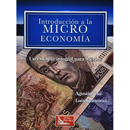 Introduccion A La Microeconomia De Agustin Cue, De Agustin Cue. Editorial C.e.c.s.a. En Español