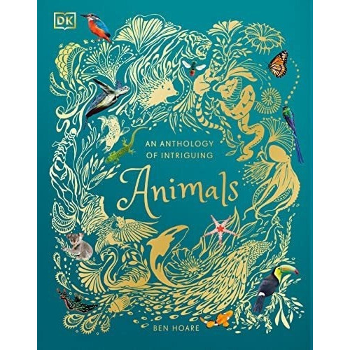 An Anthology Of Intriguing Animalspackaging May..., De Dk. Editorial Dk Children En Inglés