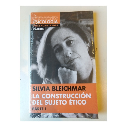 Construccion Del Sujeto Etico I, La - Ln, de Silvia Bleichmar. Editorial PAIDÓS, edición 1 en español