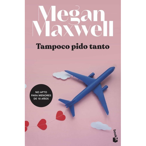 Libro Tampoco Pido Tanto Por Megan Maxwell [ Dhl ]