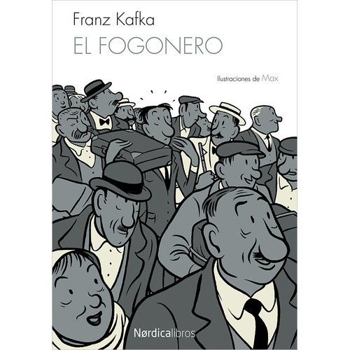 El Fogonero, De Kafka, Franz. Editorial Nordica Libros, Tapa Blanda En Español