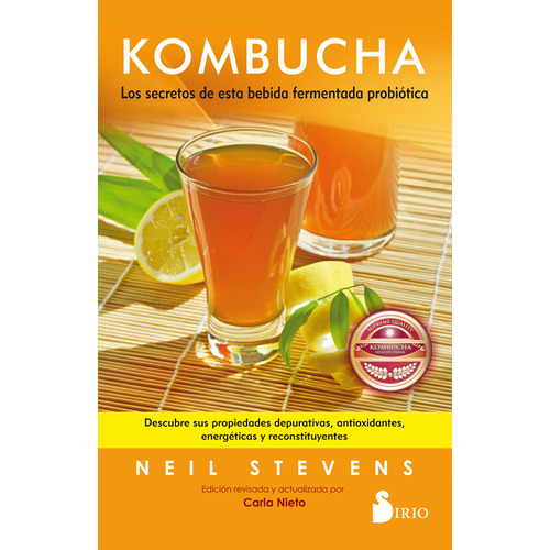 Kombucha (N.E.): Los secretos de esta bebida fermentada probiótica, de STEVENS, NEIL. Editorial Sirio, tapa blanda en español, 2019