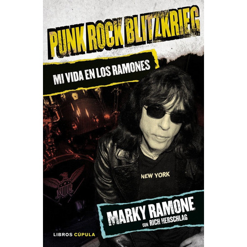 Punk Rock Blitzkrieg, De Ramone, Marky. Editorial Libros Cúpula, Tapa Dura En Español