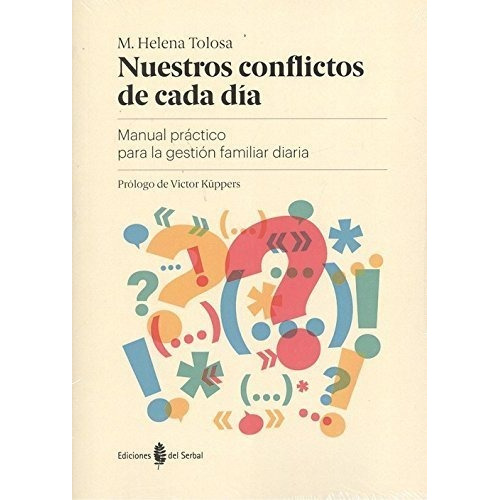 Nuestros Conflictos De Cada Dãâa, De Tolosa Costa, M. Helena. Editorial Ediciones Del Serbal, S.a., Tapa Blanda En Español