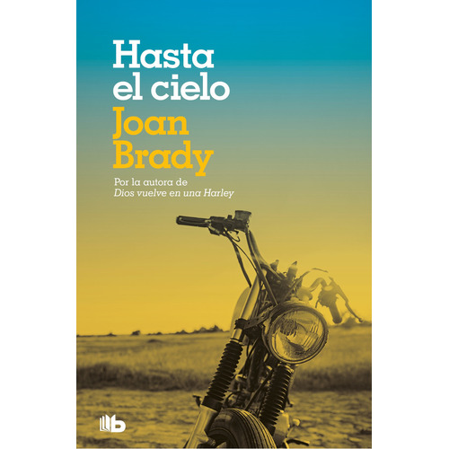 Hasta El Cielo, De Joan Brady., Vol. 1.0. Editorial B De Bolsillo, Tapa Blanda En Español, 2023