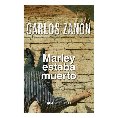 Marley Estaba Muerto - Carlos Zanón