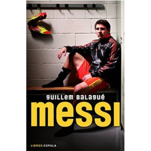 Messi - Guillem Balague - Principio Ediciones - Libro