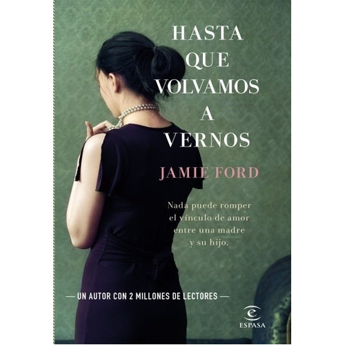 Hasta Que Volvamos A Vernos, De Jamie Ford. Editorial Espasa, Edición 1 En Español