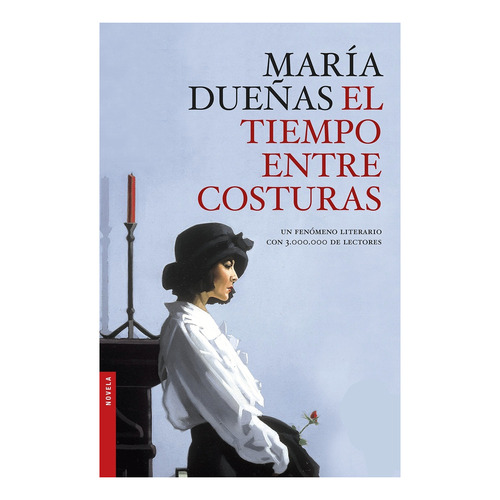El Tiempo Entre Costuras - Maria Dueñas - Planeta Libro