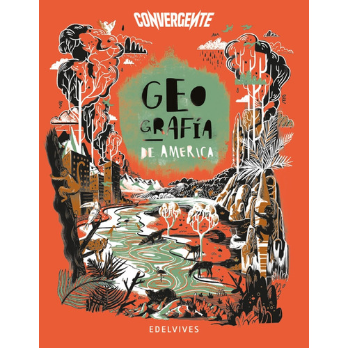 Geografia De America - Convergente, de VV. AA.. Editorial Edelvives, tapa blanda en español, 2019