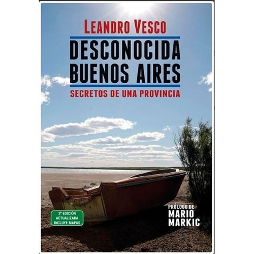 Libro Desconocida Buenos Aires. Secretos De Una Provincia