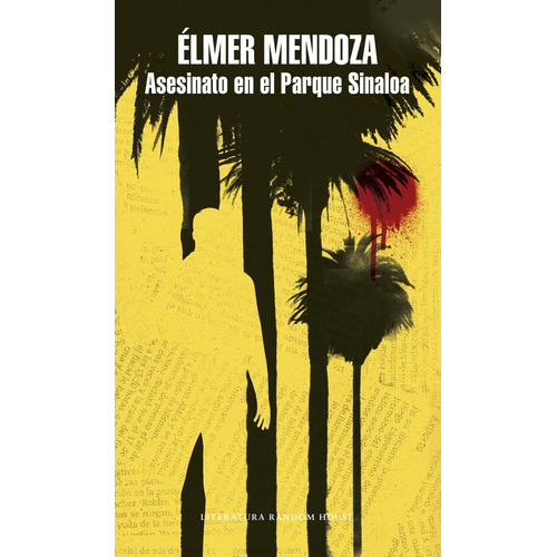 Asesinato en el Parque Sinaloa, de Mendoza, Élmer. Serie Random House Editorial Literatura Random House, tapa blanda en español, 2017