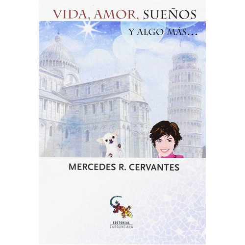 Vida, amor, sueÃÂ±os y algo mas..., de Rodríguez Cervantes, Mercedes. Editorial Sargantana, tapa blanda en español