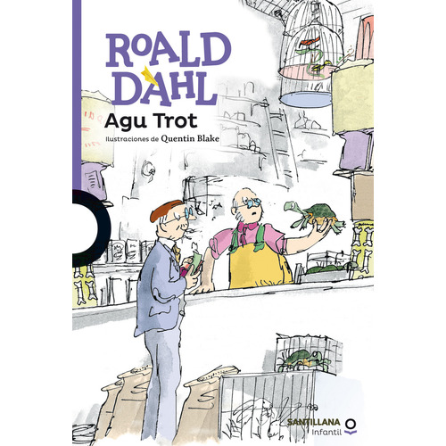 Agu Trot: Agu Trot, De Roald Dahl. Editorial Santillana, Tapa Blanda En Castellano