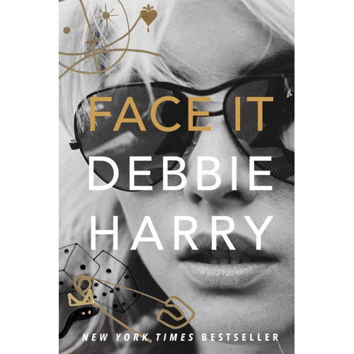 Face It, De Debbie Harry. Editorial Harpercollins, Tapa Blanda En Inglés, 2019