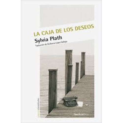 Caja De Los Deseos, La - Sylvia Plath