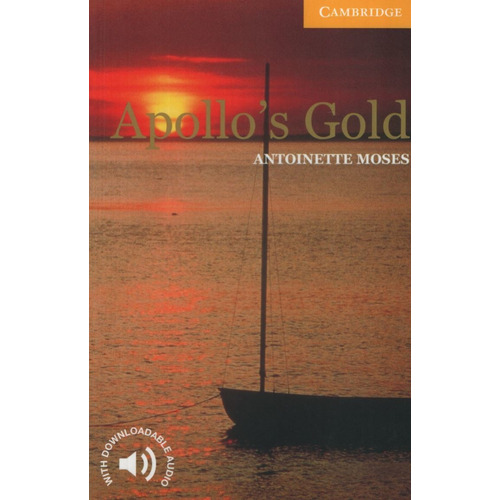 Apollo's Gold - Level 2 - Cambridge English Reader