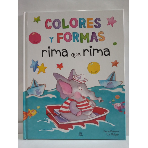 Rima Que Rima Colores Y Formas - Libro Infantil