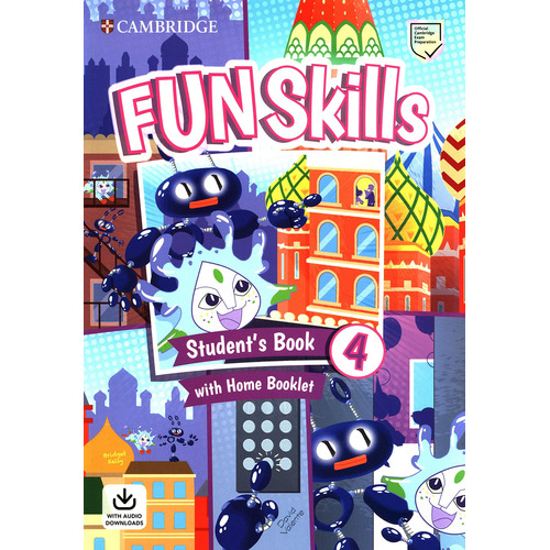 Fun Skills Level 4 Student's Book, de Bridget Kelly. Editorial Cambridge English, tapa blanda en español