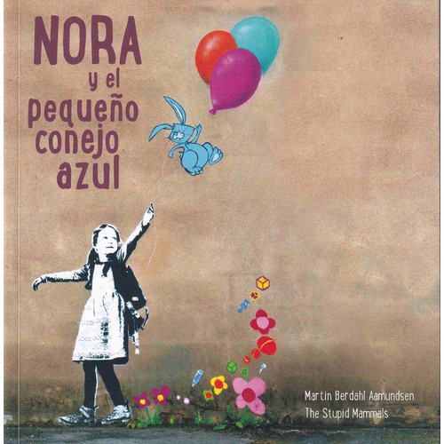 Nora Y El Pequeño Conejo Azul - Aamudsen - Ed. Marca Editora