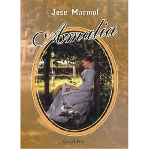 Amalia - José Mármol - Libro - Edición Íntegra