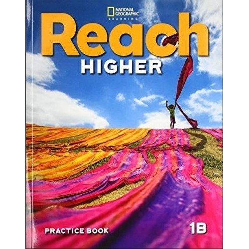 Reach Higher 1b - Wb, De Frey, Nancy. Editorial National Geographic Learning, Tapa Blanda En Inglés Americano, 2020