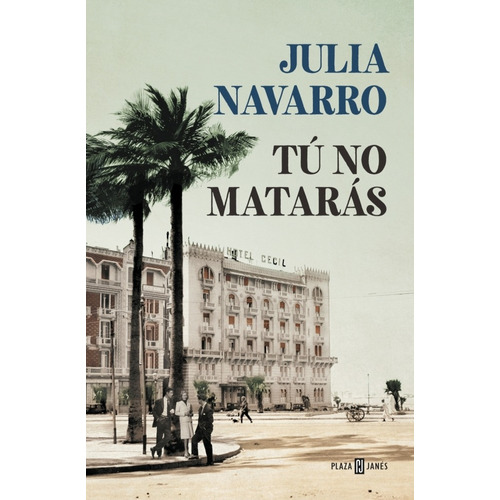 Tu No Mataras / Julia Navarro