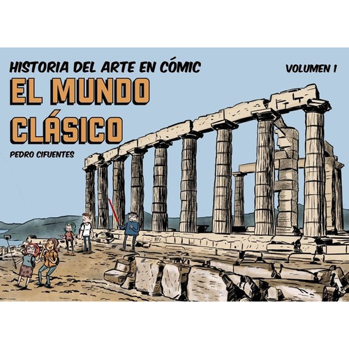 Historia Del Arte En Comic El Mundo Clasico - Cifuentes, ...