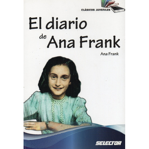 El Diario De Ana Frank - Clásicos Juveniles, Resumen -