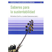 Saberes Para La Sustentabilidad - Cariño, Castorena