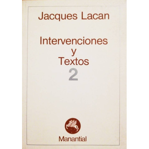 Intervenciones Y Textos 2 - Jacques Lacan - Manantial Libro