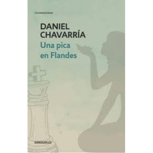UNA PICA EN FLANDES (DB), de DANIEL CHAVARRIA. Editorial Debols!Llo en español