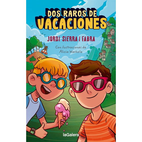 Dos Raros De Vacaciones, De Sierra I Fabra, Jordi. Editorial La Galera, Sau, Tapa Blanda En Español