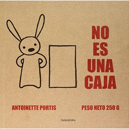 No Es Una Caja, De Portis, Antoinette. Editorial Kalandraka Editora En Español