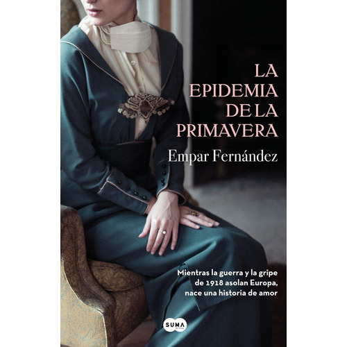 La Epidemia De La Primavera, De Fernández, Empar. Editorial Suma, Tapa Blanda En Español