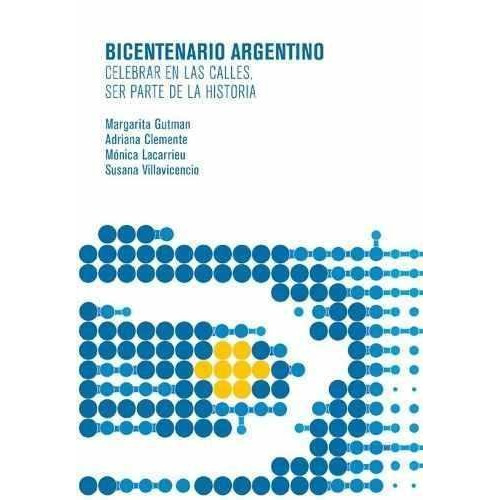 Bicentenario Argentino - Adriana Clemente / Margarita Gutman