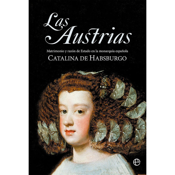 Austrias, Las - Catalina De Habsburgo