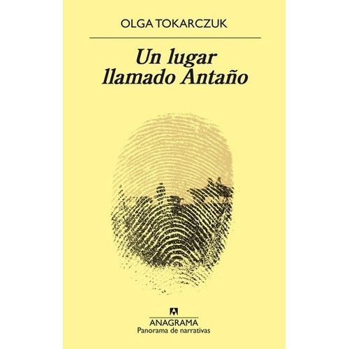 Un Lugar Llamado Antaño - Olga Tokarczuk